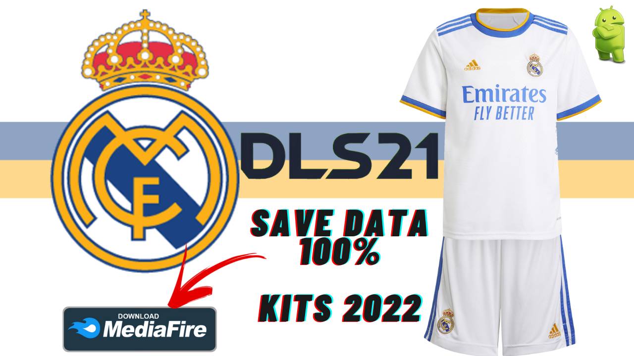 DLS 21 Real Madrid Save Data KITS 2022 Download