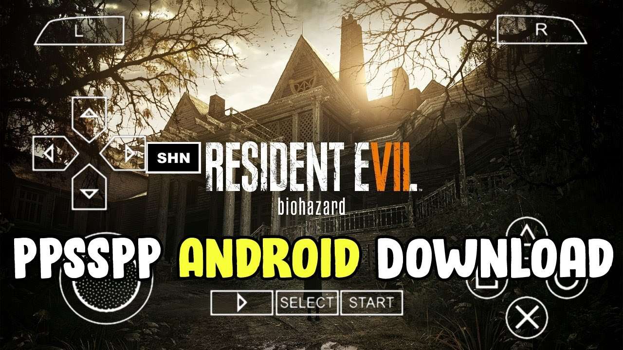 Download Resident Evil 7 iSO PPSSPP for Android and iOS