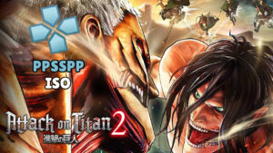 Attack on Titan 2 iSO PPSSPP Download Highly Compressed Android and iOS